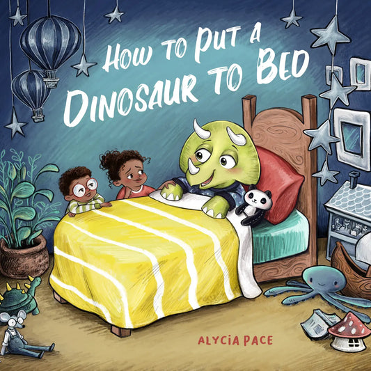 How To Put A Dinosaur To Bed: A Board Book